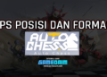 Tips mengatur posisi dan formasi di auto chess! Gamedaim