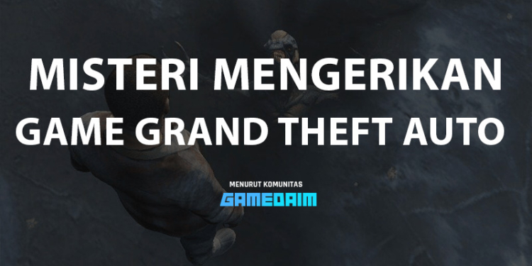 5 hal mengerikan yang ditemukan di game grand theft auto, ada segitiga bermuda! Gamedaim