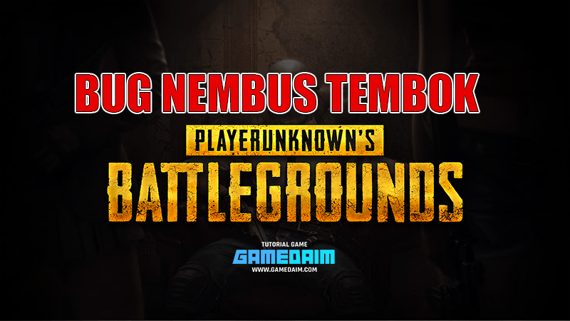 Cara Bug Nembus Tembok di PUBG Mobile dengan Mudah! 1 Cara Bug Nembus Tembok Di PUBG Mobile Dengan Mudah! Gamedaim