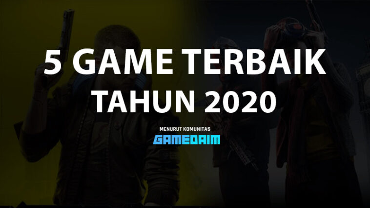 Inilah 5 Game Terbaik Yang Akan Dirilis Pada Tahun 2020 Mendatang! Gamedaim