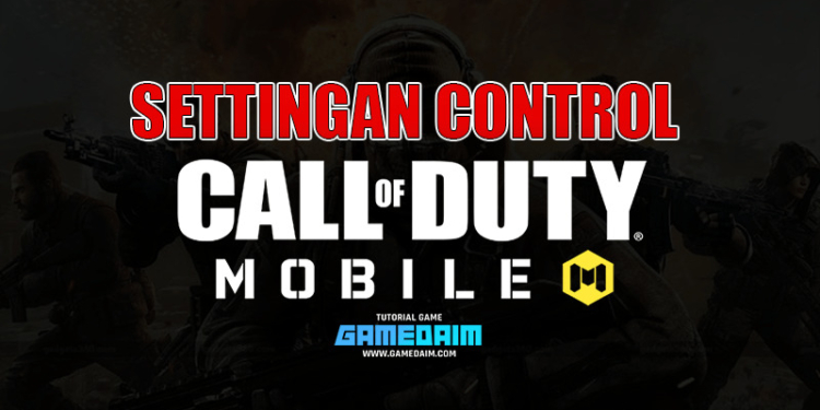 Inilah settingan control call of duty mobile 2 jari terbaik! Gamedaim