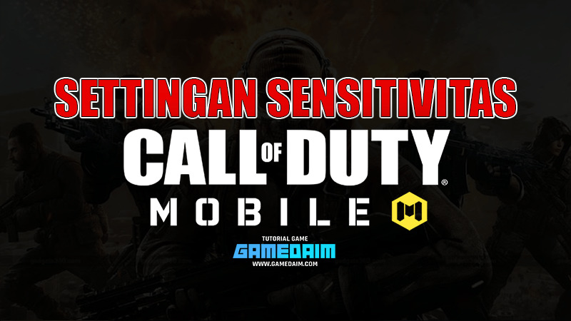 Inilah settingan sensitivitas call of duty mobile 2 jari terbaik! Gamedaim