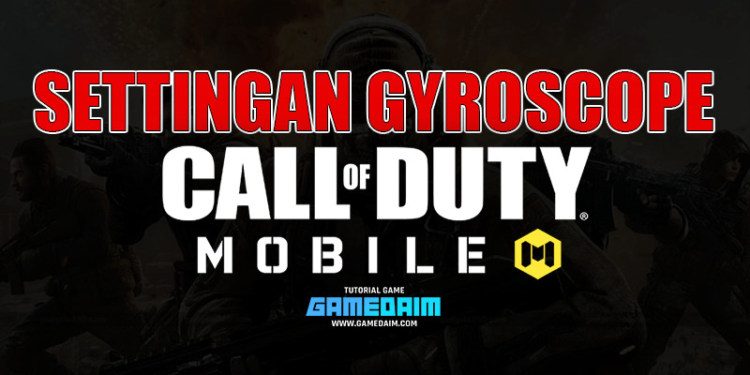 Inilah settingan sensitivitas gyroscope call of duty mobile terbaik! Gamedaim