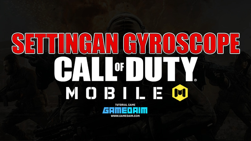 Inilah settingan sensitivitas gyroscope call of duty mobile untuk mode battle royale! Gyroscope