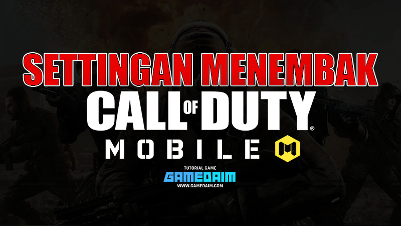 Inilah settingan sensitivitas menembak call of duty mobile untuk mode battle royale! Gamedaim