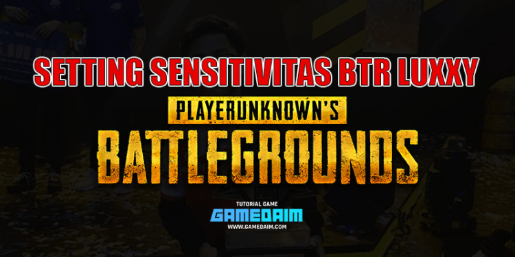 Inilah settingan sensitivitas pubg mobile dari btr luxxy! Gamedaim