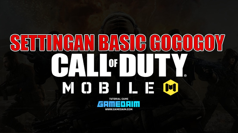 Settingan basic call of duty mobile terbaik dari gogogoy mode multiplayer! Gamedaim