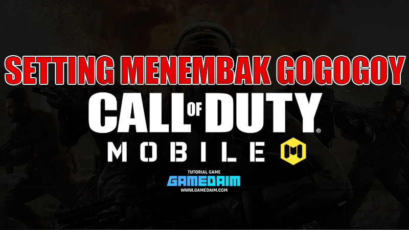 Settingan sensitivitas menembak call of duty mobile terbaik dari gogogoy mode multiplayer! Gamedaim