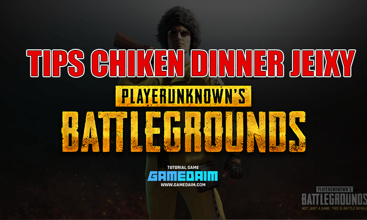 Tips chicken dinner di pubg mobile dari evos jeixy! Gamedaim