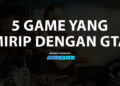 5 game mirip gta yang gagal total, tak sanggup bersaing gamedaim