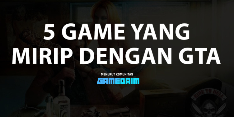 5 game mirip gta yang gagal total, tak sanggup bersaing gamedaim