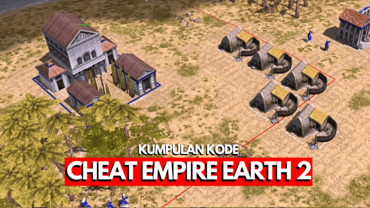 Kode cheat untuk game Empire Earth 2 versi PC dalam bahasa Indonesia