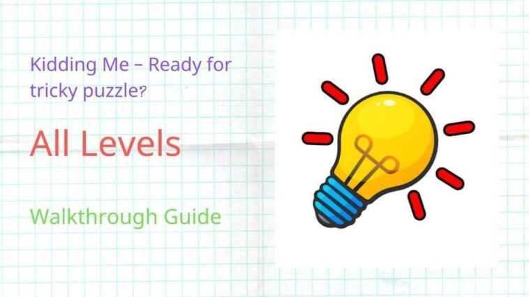 Kunci Jawaban Kidding Me dari Level 1 – 182 Bahasa Indonesia! 5 Kunci Jawaban Kidding Me dari Level 1 – 182 Bahasa Indonesia!