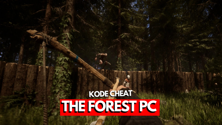 Cheat The Forest PC Bahasa Indonesia!