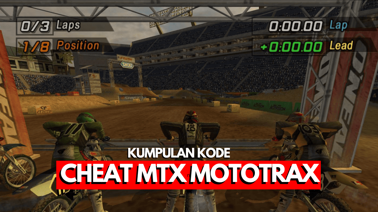 Kode Cheat MTX Mototrax PC 1 Kode cheat untuk game MTX Mototrax di PC yang memudahkan pemain