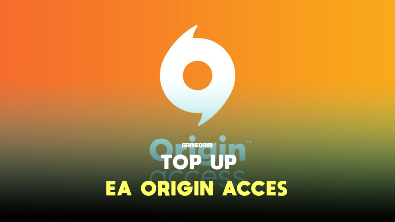 Begini cara top up ea origin acces dengan mudah gamedaim