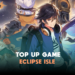 Begini cara top up game eclipse isle dengan mudah eclipse isle