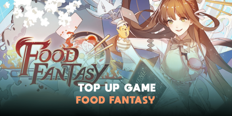 Begini cara top up game food fantasy dengan mudah gamedaim