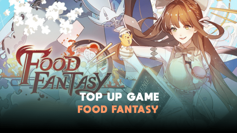 Begini Cara Top Up Game Food Fantasy Dengan Mudah Gamedaim