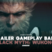 Black myth wukong perlihatkan trailer gameplay baru! Gamedaim