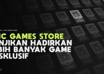 Epic games store janjikan lebih banyak eksklusif dari sebelumnya! Gamedaim