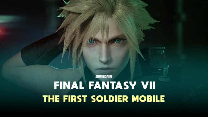 Final Fantasy Vii Dapatkan Game Battle Royale Untuk Mobile The First Soldier Gamedaim