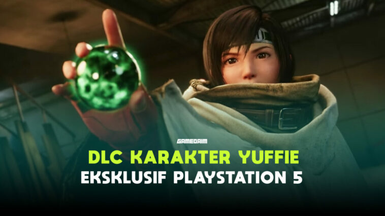 Final Fantasy VII Remake DLC Yuffie Eksklusif untuk PlayStation 5!