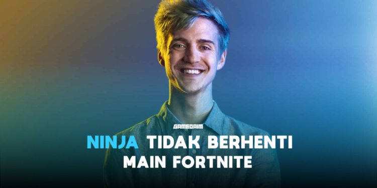 Ninja tepis kabar ia berhenti main fortnite gamedaim