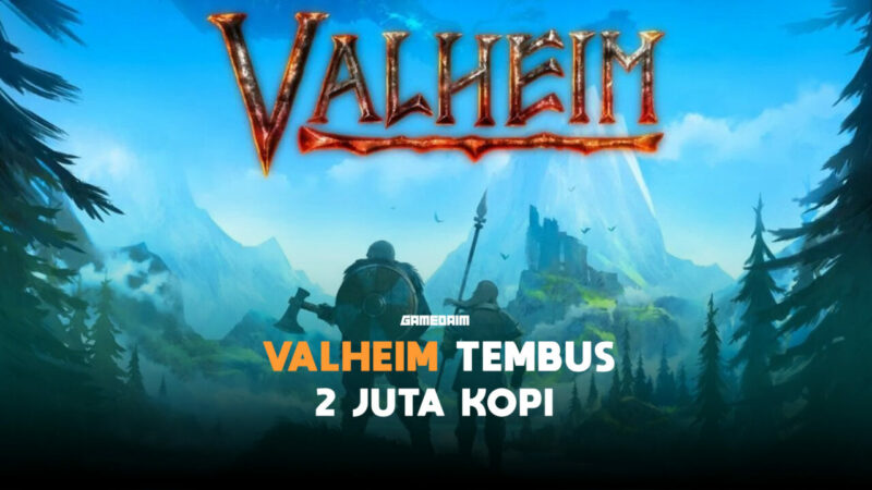 Penjualan Valheim Tembus 2 Juta Kopi! Gamedaim