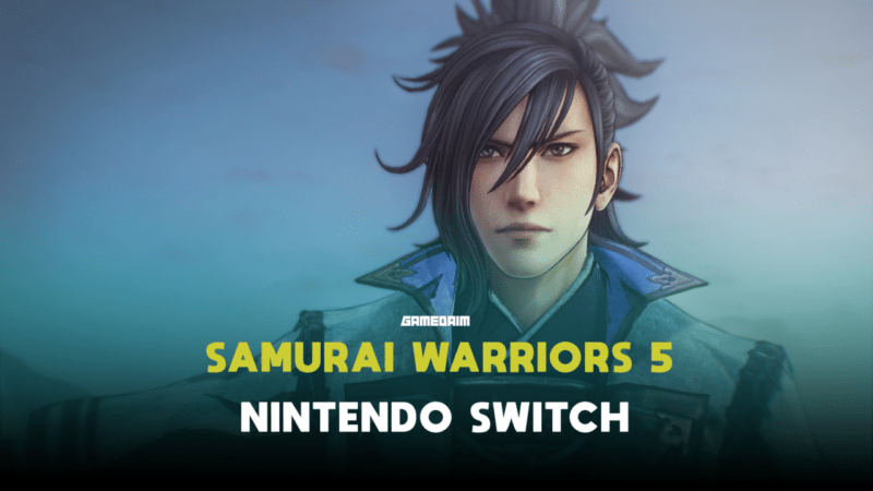 Samurai Warriors 5 Diumumkan Untuk Nintendo Switch Gamedaim