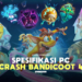 Spesifikasi pc untuk memainkan crash bandicoot 4 it's about time gamedaim