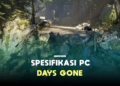 Spesifikasi pc untuk memainkan days gone gamedaim