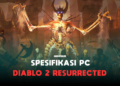 Spesifikasi pc untuk memainkan diablo 2 resurrected gamedaim