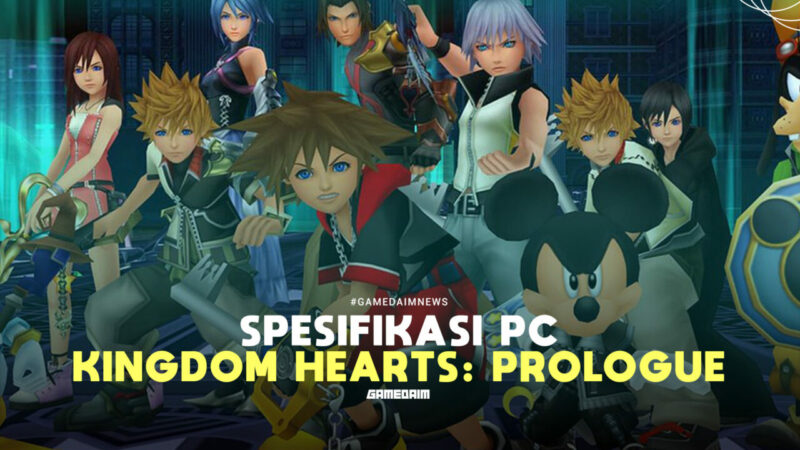 Spesifikasi Pc Untuk Memainkan Kingdom Hearts Hd 2 8 Final Chapter Prologue Gamedaim