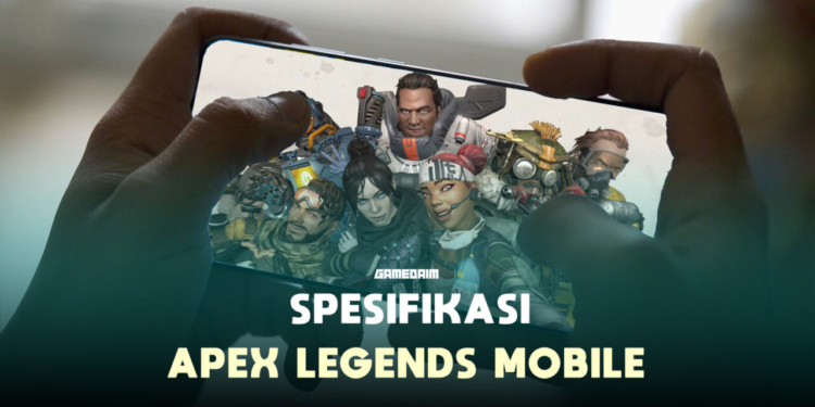 Spesifikasi untuk memainkan apex legends mobile gamedaim