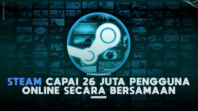 Steam Capai 26 Juta Pengguna Online Secara Bersamaan! Gamedaim