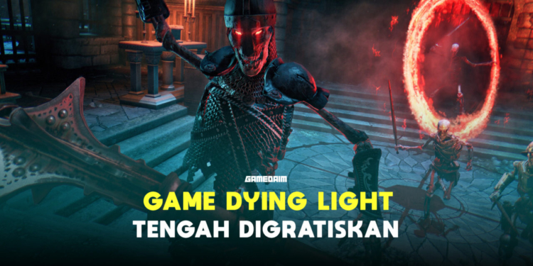 Techland kini gratiskan sementara dying light di steam! Gamedaim