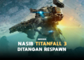 Titanfall 3 terserah respawn bukan ea! Gamedaim