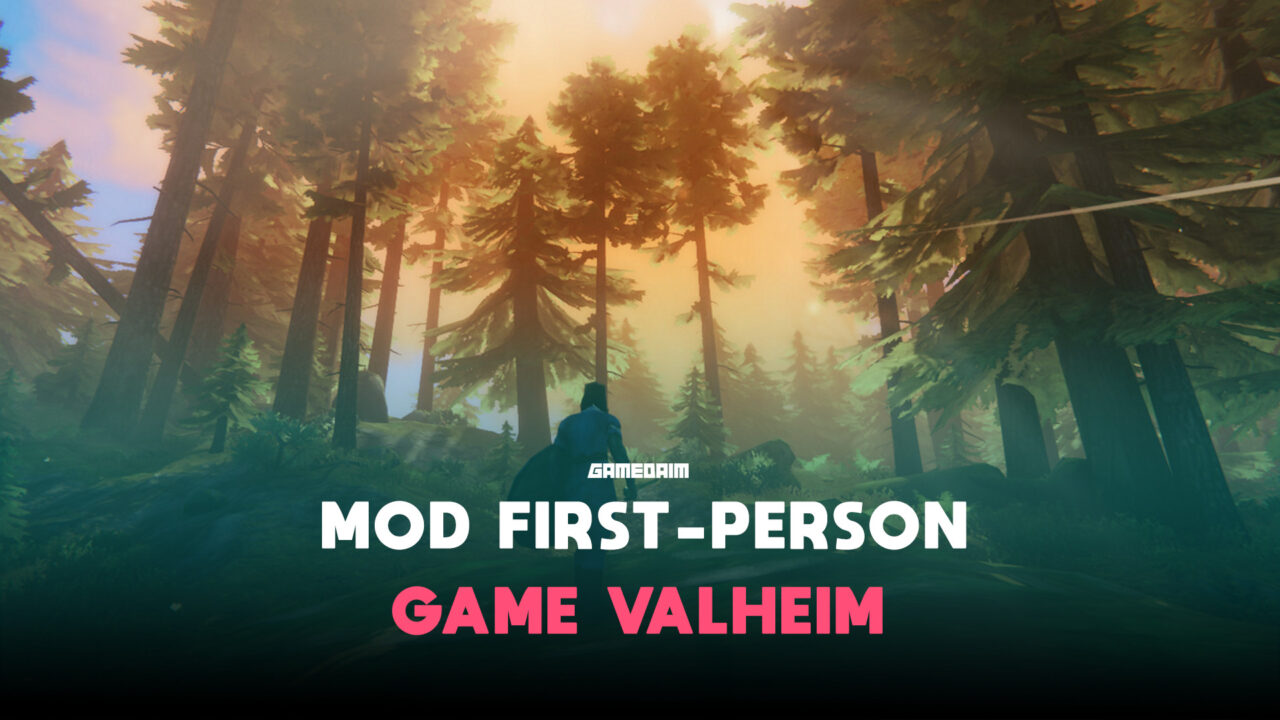 Valheim dapatkan mod first person pertama! Gamedaim