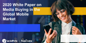 Socialpeta nativex 2020 white paper on media buying in the global mobile market