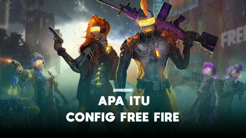 Apa Itu Config Free Fire (ff) Gamedaim