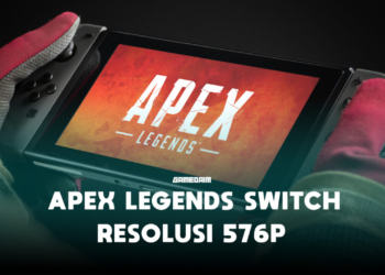 Apex legends switch hanya mampu berjalan di resolusi 576p