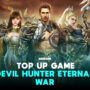 Begini Cara Top Up Devil Hunter Eternal War Dengan Mudah Gamedaim