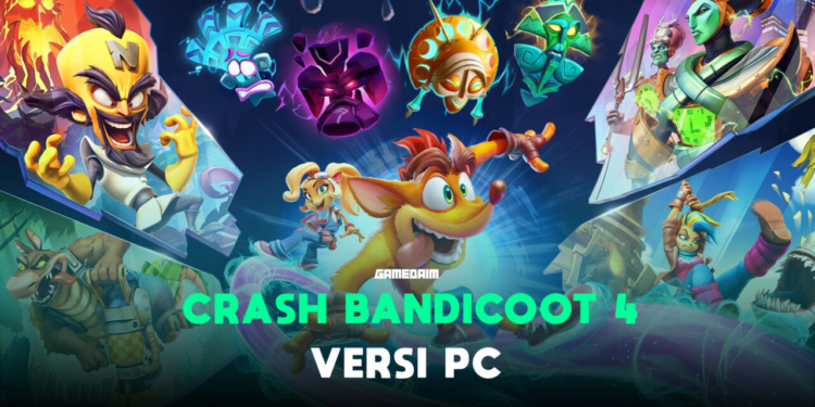 Crash bandicoot 4 it's about time tuju pc akhir bulan ini gamedaim