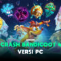 Crash bandicoot 4 it's about time tuju pc akhir bulan ini gamedaim