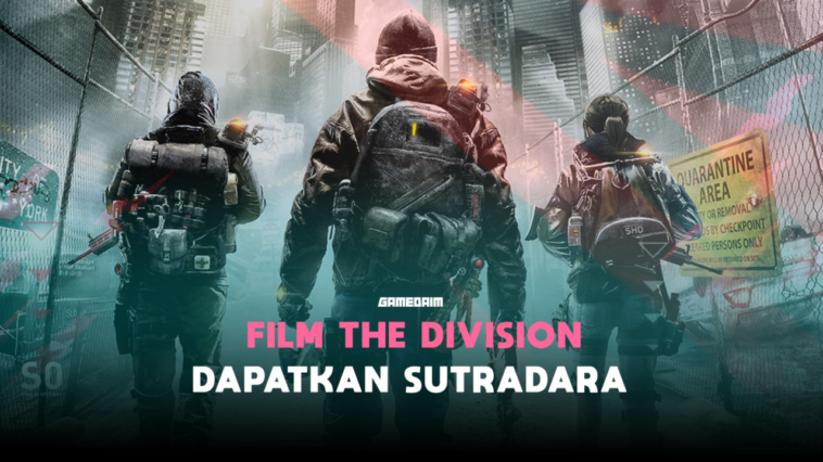 Film Adaptasi Game The Division Dapatkan Sutradara Baru