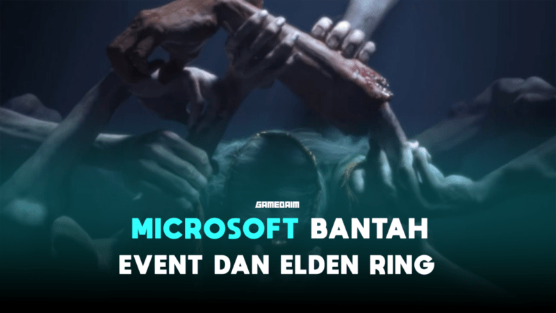 Microsoft Tidak Ada Event Xbox Dalam Waktu Dekat, Termasuk Elden Ring! Gamedaim