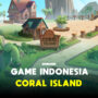 Pendanaan game indonesia coral island capai 23 miliar rupiah