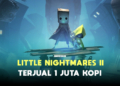 Penjualan little nightmares ii tembus 1 juta kopi gamedaim