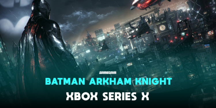 Rumor batman arkham knight tuju xbox series x gamedaim